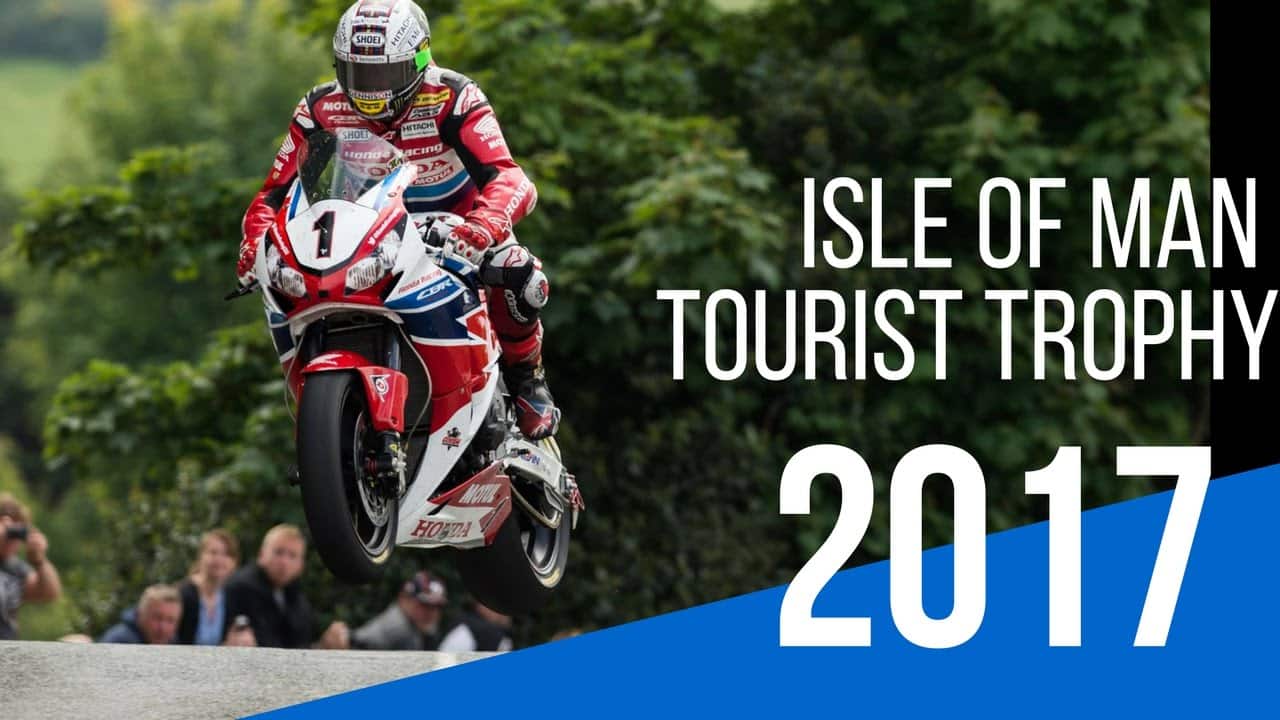 TT – Tourist Trophy - Ilha de Man 2017